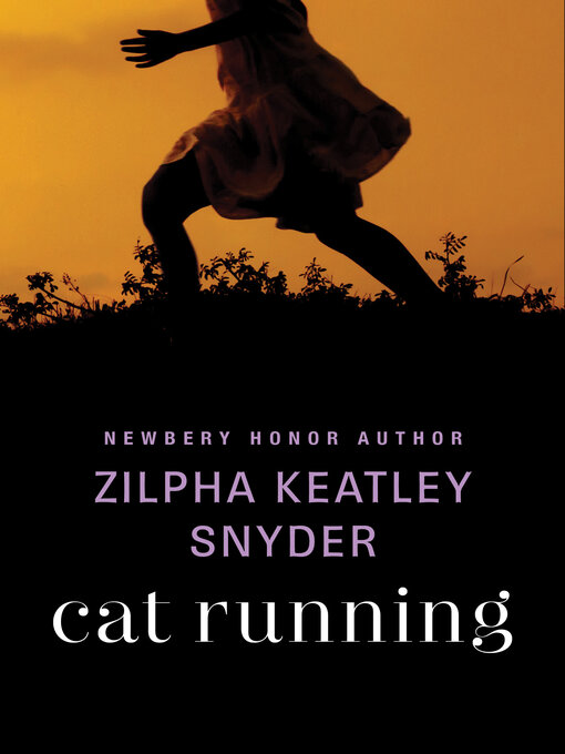 Title details for Cat Running by Zilpha Keatley Snyder - Wait list